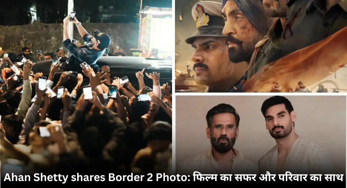 Ahan Shetty shares Border 2 Photo